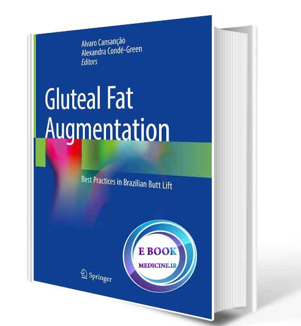 دانلود کتاب Gluteal Fat Augmentation: Best Practices in Brazilian Butt Lift 2021 (ORIGINAL PDF)